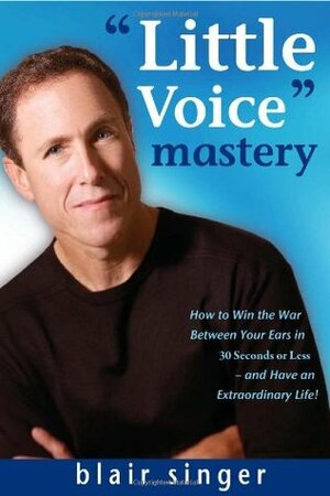 Little Voice Mastery by Blair Singer