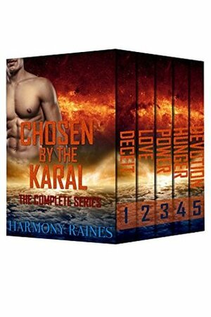 Chosen By The Karal: The Complete Series by Harmony Raines