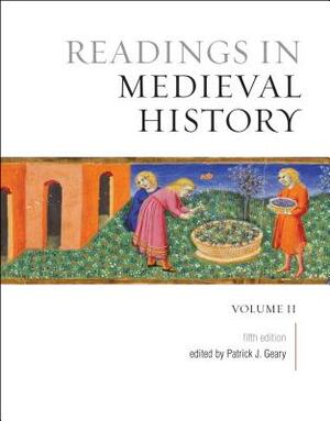 Readings in Medieval History, Volume II: The Later Middle Ages, Fifth Edition by 