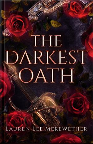 The Darkest Oath by Lauren Lee Merewether