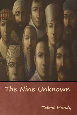 The Nine Unknown by Talbot Mundy