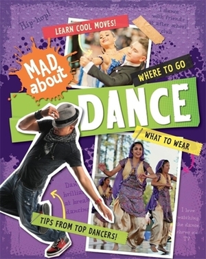 Mad About: Dance by Judith Heneghan