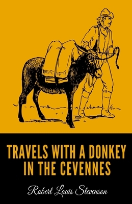 Travels with a Donkey in the Cevennes by Robert Louis Stevenson