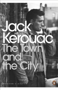 The Town and the City by Jack Kerouac