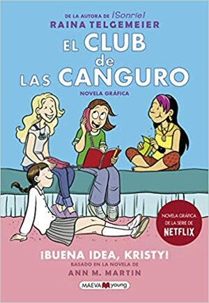 El Club de Las Baby-Sitters: Buena Idea, Kristy! by Raina Telgemeier