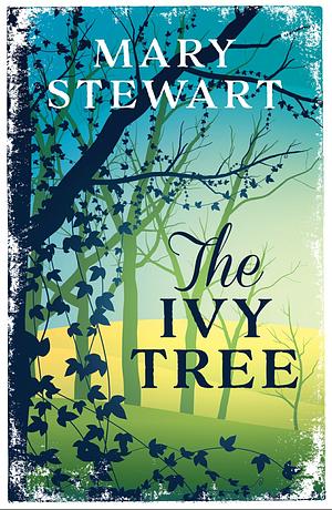 The Ivy Tree by Mary Stewart