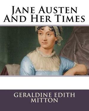 Jane Austen And Her Times by Geraldine Edith Mitton