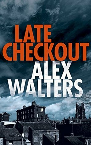 Late Checkout by Alex Walters