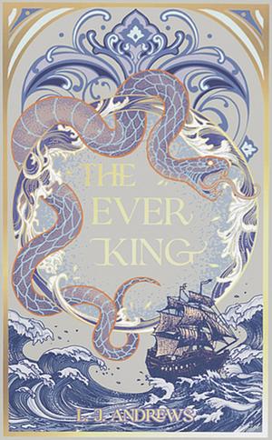 The Ever King by LJ Andrews