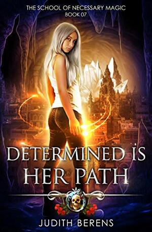 Determined is Her Path by Michael Anderle, Martha Carr, Judith Berens