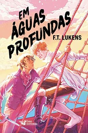 Em Águas Profundas  by F.T. Lukens