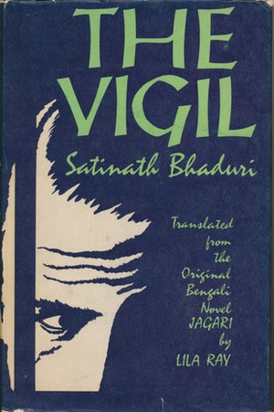 The Vigil by Lila Ray, Satinath Bhaduri