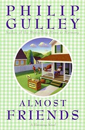 Almost Friends by Philip Gulley