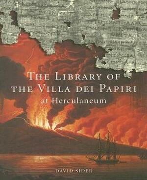 The Library of the Villa dei Papiri at Herculaneum by David Sider