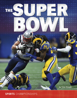 The Super Bowl by Tyler Omoth