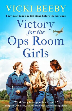 Victory for the Ops Room Girls by Vicki Beeby