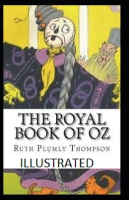 The Royal Book of Oz Illustrated by Ruth Plumly Thompson