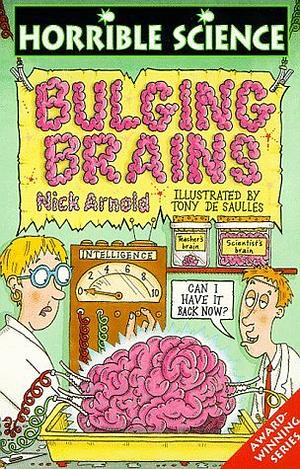 Bulging Brains by Tony De Saulles, Nick Arnold