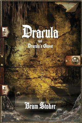 Dracula and Dracula's Guest by Bram Stoker