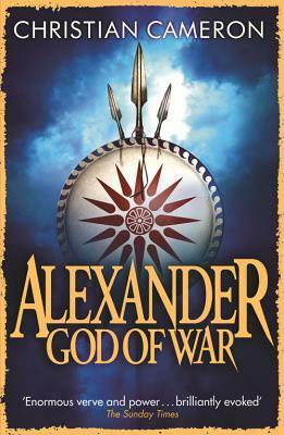 Alexander: God of War by Christian Cameron