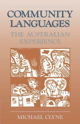 Community Languages: The Australian Experience by Michael Clyne