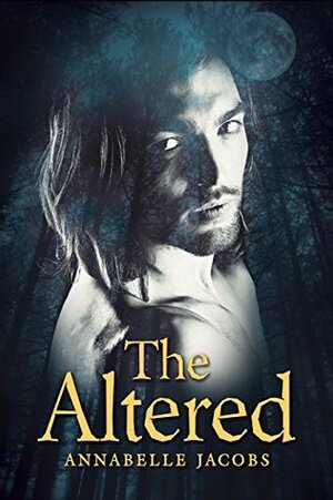 The Altered by Annabelle Jacobs