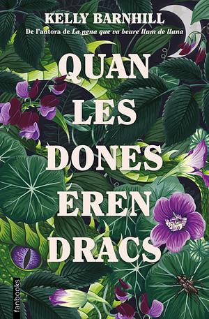 Quan les dones eren dracs by Kelly Barnhill