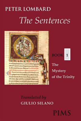 The Sentences: Book 1: The Mystery of the Trinity by Peter Lombard