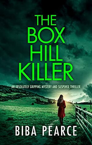 The Box Hill Killer by Biba Pearce