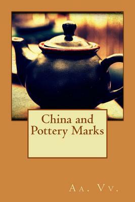 China and Pottery Marks by AA VV