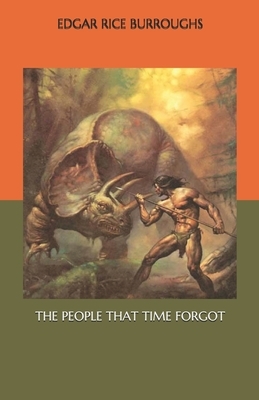 The People that Time Forgot by Edgar Rice Burroughs