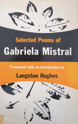 Selected Poems of Gabriela Mistral by Gabriela Mistral