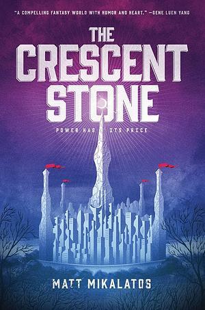 The Crescent Stone (Library Edition) by Matt Mikalatos