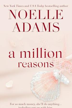 A Million Reasons  by Noelle Adams