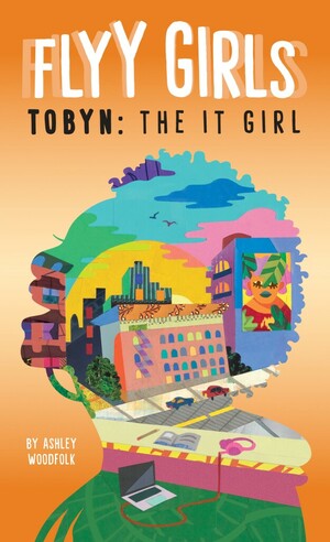 Tobyn: The It Girl #4 by Ashley Woodfolk