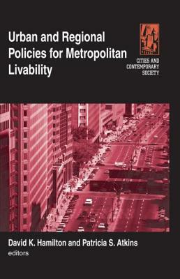 Urban and Regional Policies for Metropolitan Livability by Michael S. Hamilton, Patricia Sue Atkins