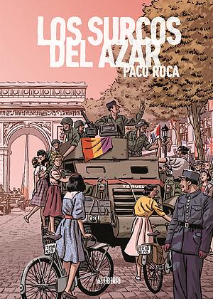 Los surcos del azar by Paco Roca