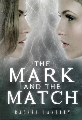 The Mark and the Match by Rachel Langley