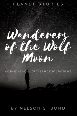 Wanderers of the Wolf Moon by Ink Art, Nelson S. Bond