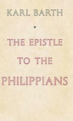 The Epistle to the Philippians by Karl Barth