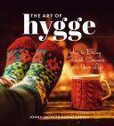 The Art of Hygge: How to Bring Danish Cosiness Into Your Life by Elias Larsen, Jonny Jackson