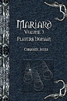 Mariard The Players Domain by Christine Jones