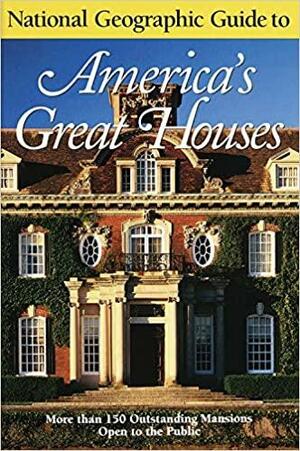 National Geographic Guide to Americas Great Houses by Henry Wiencek