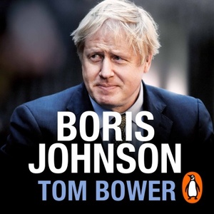 Boris Johnson: The Gambler by Tom Bower