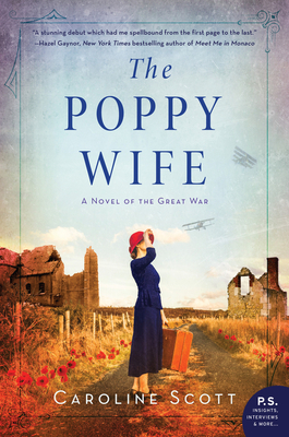 The Poppy Wife: A Novel of the Great War by Caroline Scott