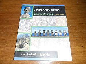 Civilizacion y cultura: Intermediate Spanish by Ralph Kite, Lynn Sandstedt, John Copeland