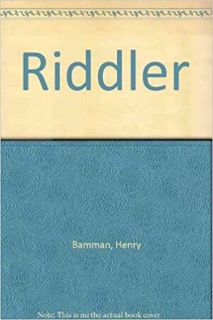 Riddler by Henry A. Bamman, Robert J. Whitehead