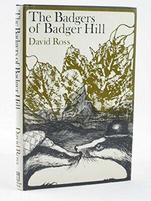 The Badgers of Badger Hill by David Ross