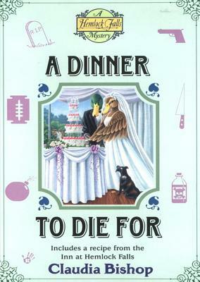 A Dinner to Die for by Claudia Bishop