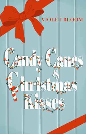 Candy Canes and Christmas Kisses by Violet Bloom